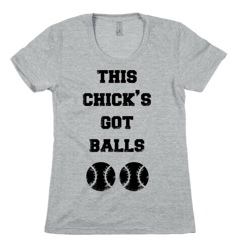 This Chick's Got Balls Womens T-Shirt