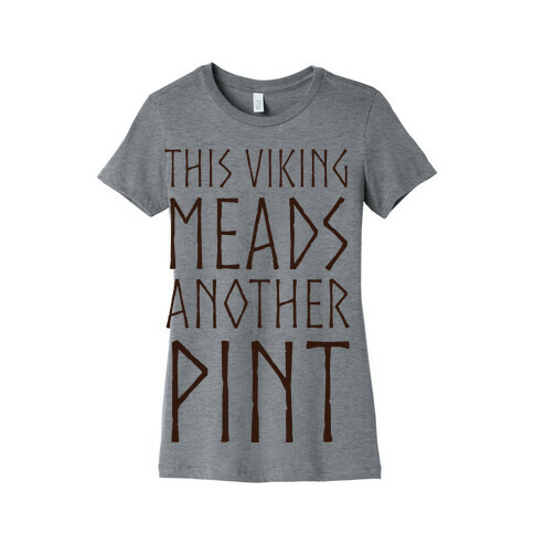 This Viking Meads Another Pint Womens T-Shirt