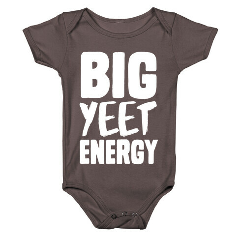 Big Yeet Energy Baby One-Piece