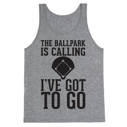 The Ballpark Is Calling Tank Top