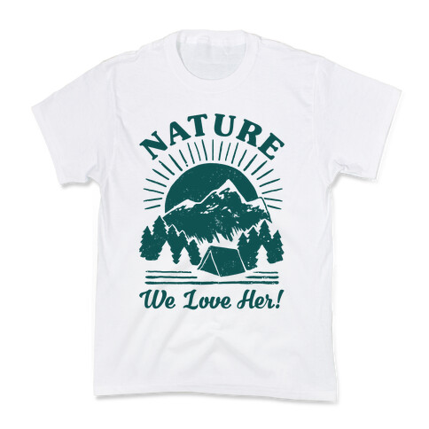 Nature We Love Her Kids T-Shirt