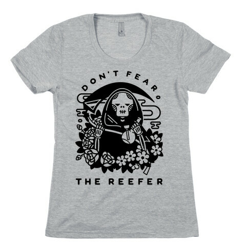 Don't Fear the Reefer Womens T-Shirt