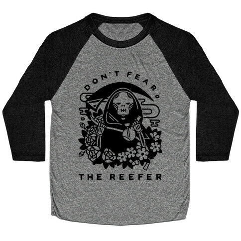 Don't Fear the Reefer Baseball Tee