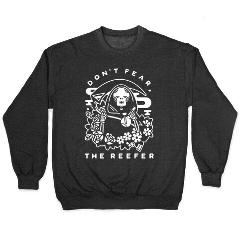 Don't Fear the Reefer Pullover