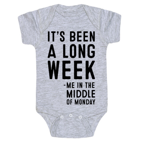 It's Been a Long Week - Me in the Middle of Monday Baby One-Piece