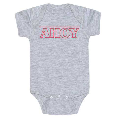 Ahoy (Stranger Things Parody) Baby One-Piece