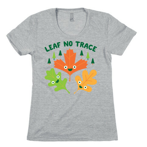 Leaf No Trace Womens T-Shirt