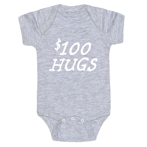 $100 Hugs Baby One-Piece