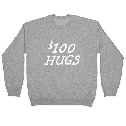 $100 Hugs Pullover