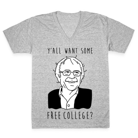 Y'all Want Some Free College Bernie Sanders V-Neck Tee Shirt