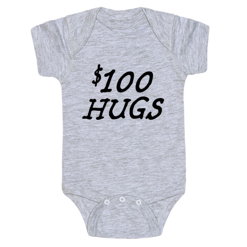 $100 Hugs Baby One-Piece