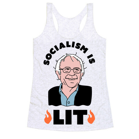 Socialism is LIT Bernie Sanders Racerback Tank Top