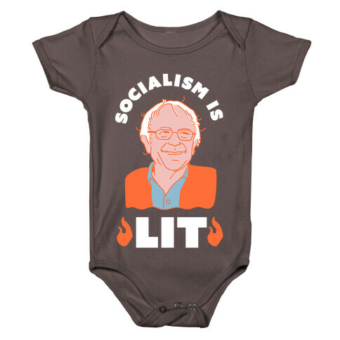 Socialism is LIT Bernie Sanders Baby One-Piece