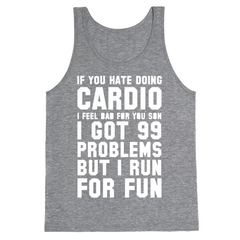 If You Hate Doing Cardio Tank Top