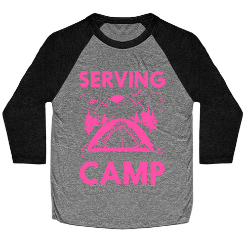 Serving CAMP Baseball Tee