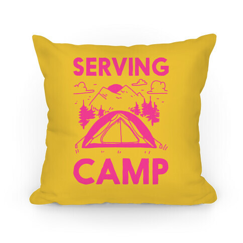 Serving CAMP Pillow