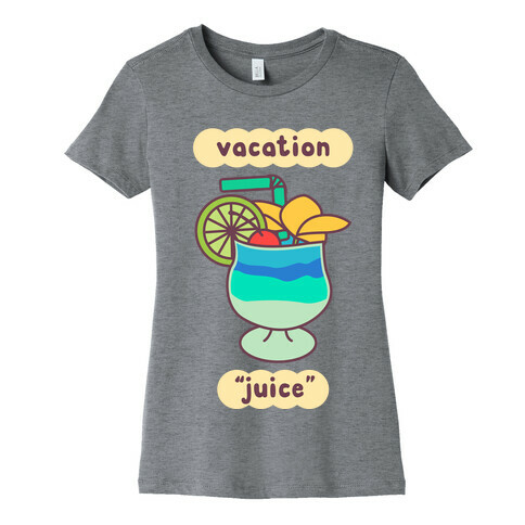 Vacation "Juice" Womens T-Shirt