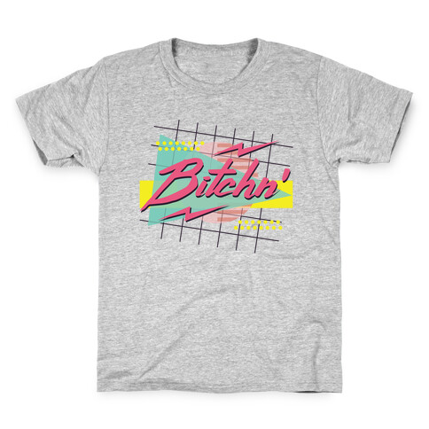 Bitchn' 80s Retro Kids T-Shirt