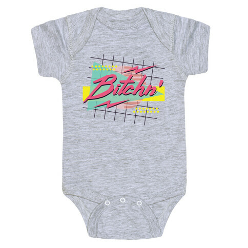 Bitchn' 80s Retro Baby One-Piece