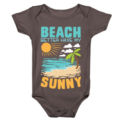 Beach Better Have My Sunny Baby One-Piece