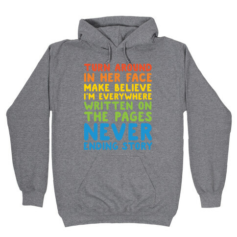 The Never Ending Story Lyric Pairs Shirts Hooded Sweatshirt