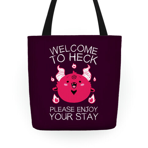 Welcome To Heck, Please Enjoy Your Stay Tote