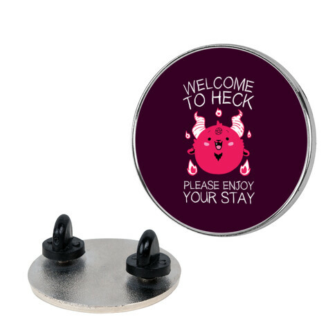 Welcome To Heck, Please Enjoy Your Stay Pin