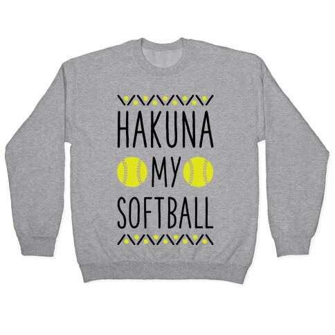 Hakuna My Softball Pullover