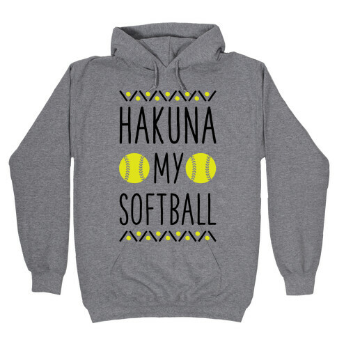Hakuna My Softball Hooded Sweatshirt