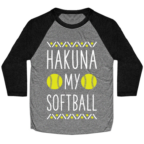Hakuna My Softball Baseball Tee