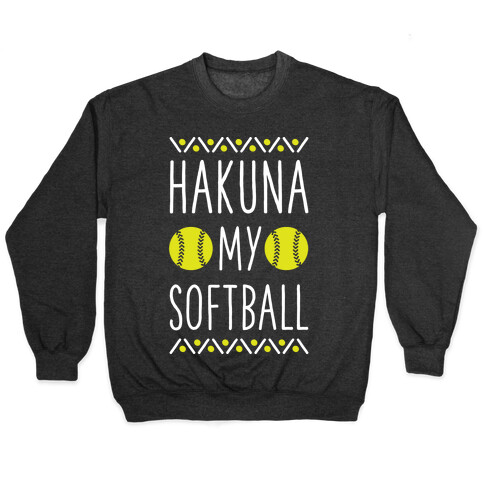 Hakuna My Softball Pullover