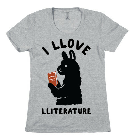 I Llove Lliterature Womens T-Shirt