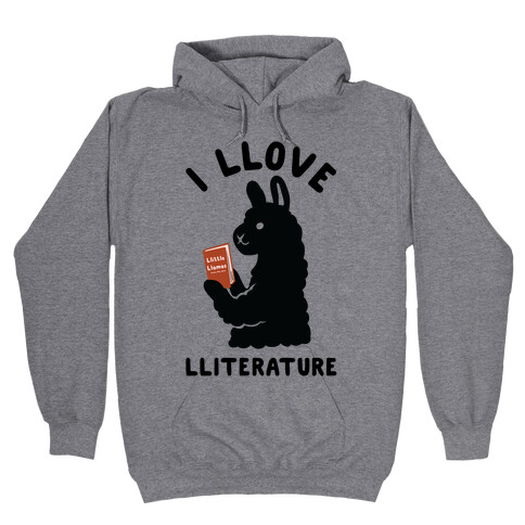 I Llove Lliterature Hooded Sweatshirt
