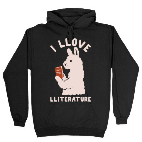I Llove Lliterature Hooded Sweatshirt