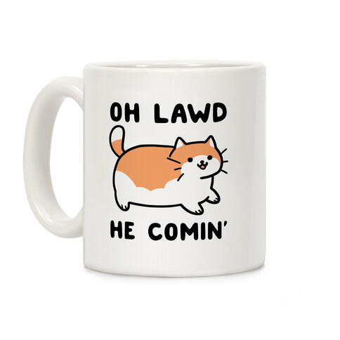 Oh Lawd, He Comin' Coffee Mug