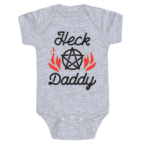 Heck Daddy Baby One-Piece