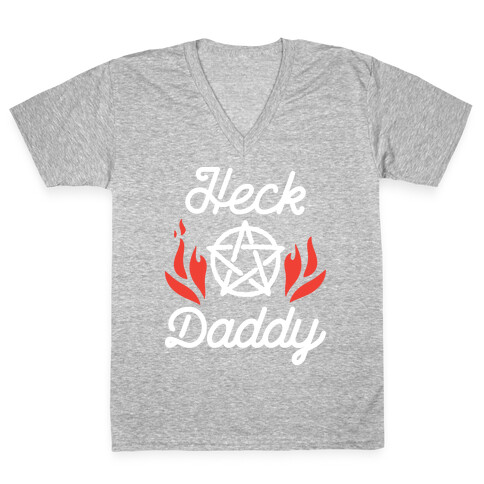 Heck Daddy V-Neck Tee Shirt