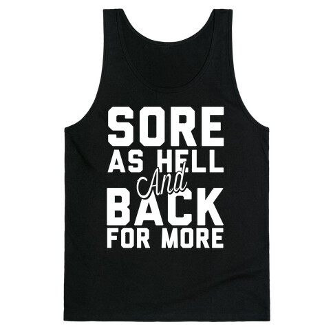 Sore As Hell And Back For More Tank Top