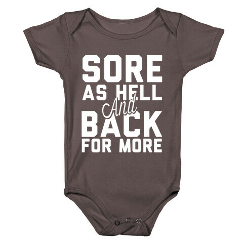 Sore As Hell And Back For More Baby One-Piece
