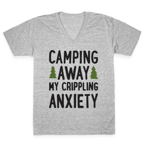 Camping Away My Crippling Anxiety V-Neck Tee Shirt