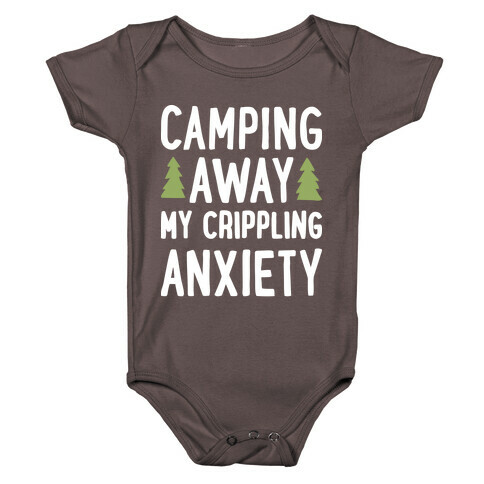 Camping Away My Crippling Anxiety Baby One-Piece