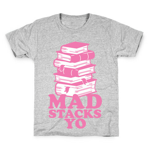 Mad Stacks Yo Kids T-Shirt