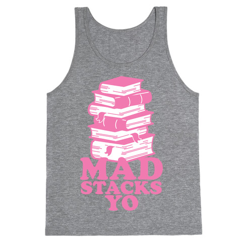 Mad Stacks Yo Tank Top