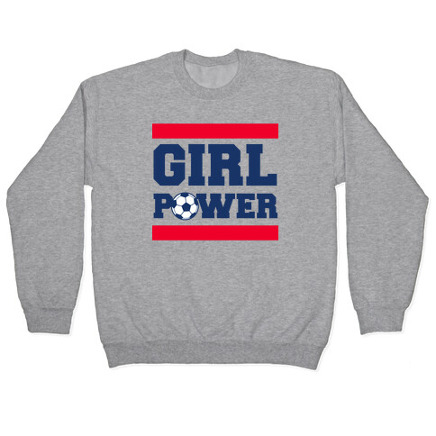 Girl Power (Soccer) Pullover