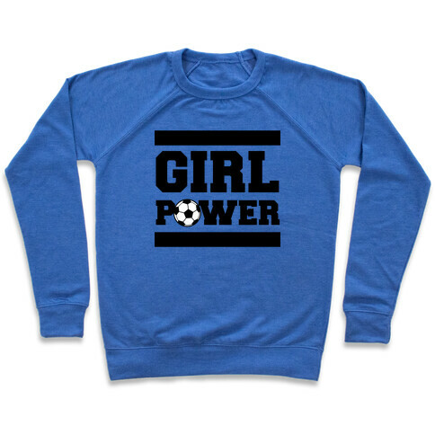 Girl Power (Soccer) Pullover