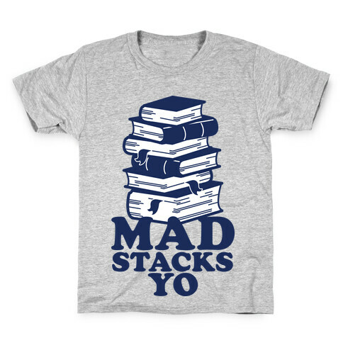Mad Stacks Yo Kids T-Shirt