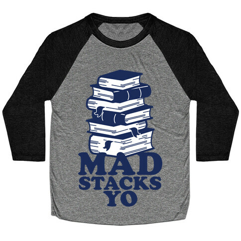 Mad Stacks Yo Baseball Tee