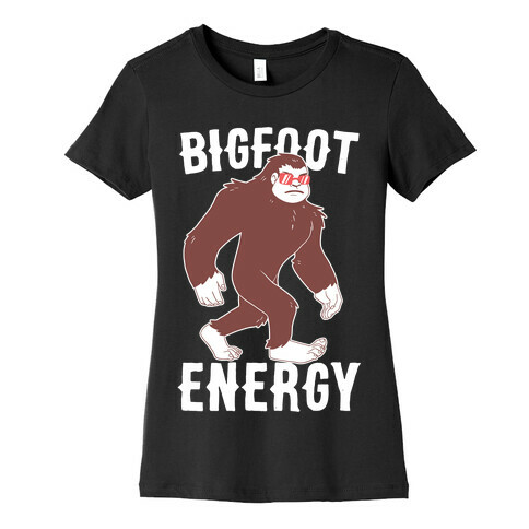 Bigfoot Energy Womens T-Shirt