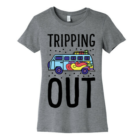 Tripping Out Womens T-Shirt