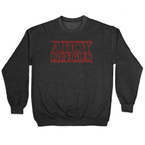 Ahoy Dingus Parody White Print Pullover